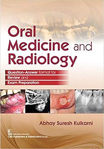 Oral Medicine and Radiology, Question-Answer Format for Review and Exam Preparation 1st Edition