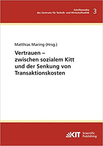 Vertrauen - zwischen sozialem Kitt und der Senkung von Transaktionskosten