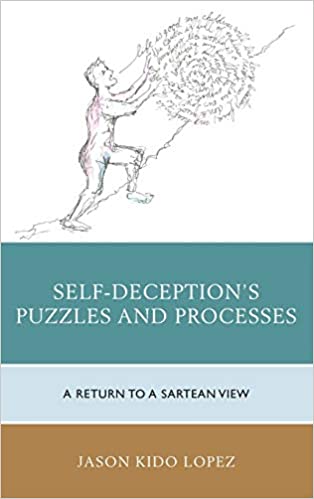 Self-Deception's Puzzles and Processes: A Return to a Sartrean View