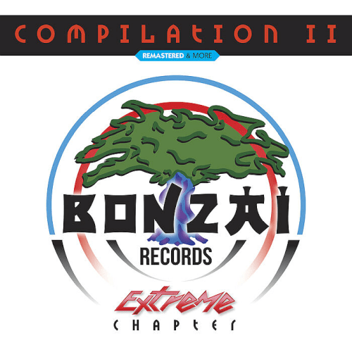 VA - Bonzai Compilation II - Extreme Chapter: Remastered &amp; More (2022)