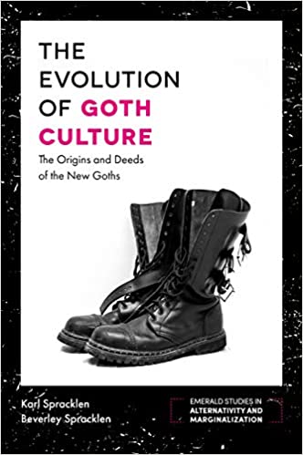 The Evolution of Goth Culture: The Origins and Deeds of the New Goths