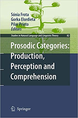 Prosodic Categories: Production, Perception and Comprehension