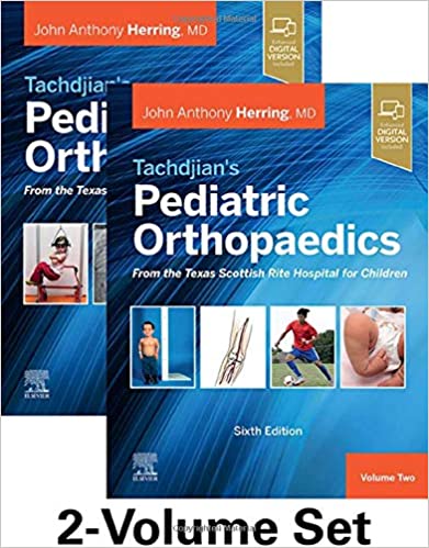 Tachdjian's Pediatric Orthopaedics: From the Texas Scottish Rite Hospital for Children, 2-Volume Set 6th Edition
