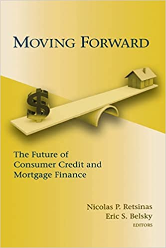 Moving Forward: The Future of Consumer Credit and Mortgage Finance