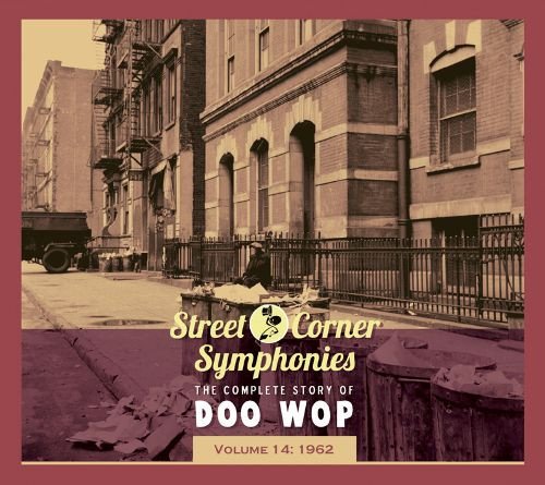 VA - Street Corner Symphonies - The Complete Story Of Doo Wop Volume 14: 1962 (2013)