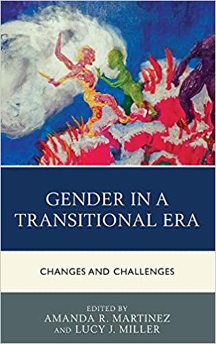 Gender in a Transitional Era: Changes and Challenges
