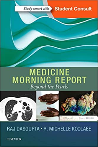Medicine Morning Report: Beyond the Pearls: Beyond the Pearls 1st Edition