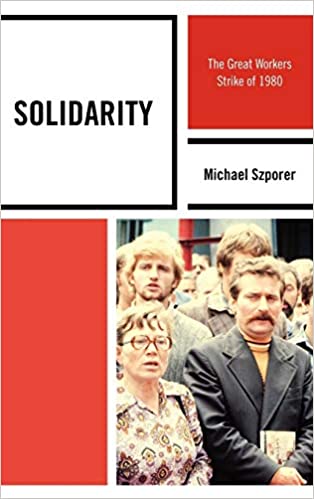 Solidarity: The Great Workers Strike of 1980