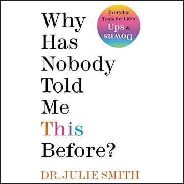 Why Has Nobody Told Me This Before?[Audiobook]