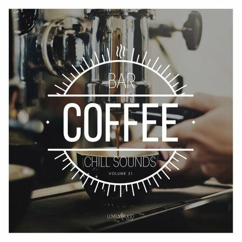 Various Artists - Coffee Bar Chill Sounds Vol.31 (2022)