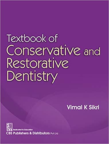 Textbook of Conservative and Restorative Dentistry 1st Edition