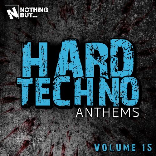 Various Artists - Nothing But... Hard Techno Anthems Vol.15 (2022)