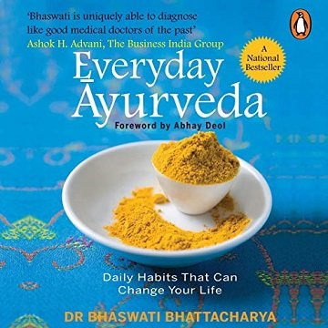 Everyday Ayurveda: Daily Habits That Can Change Your Life in a Day[Audiobook]