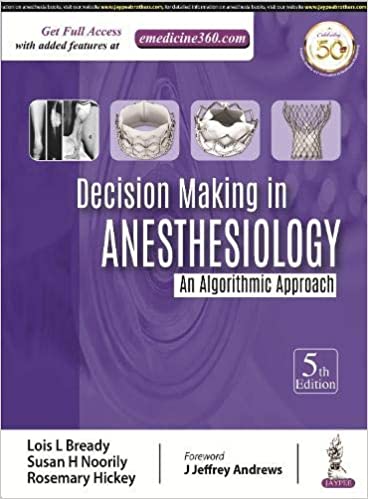 Decision Making in Anesthesiology: An Algorithmic Approach 5th Edition