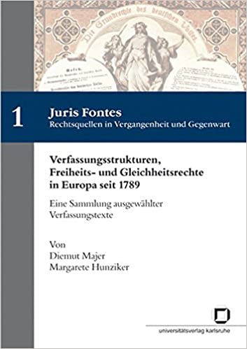 Verfassungsstrukturen, Freiheits- und Gleichheitsrechte in Europa seit 1789