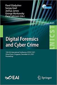 Digital Forensics and Cyber Crime: 12th EAI International Conference, ICDF2C 2021