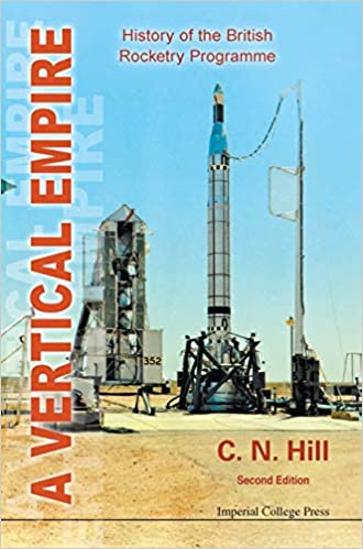 A Vertical Empire: History of the British Rocketry Programme