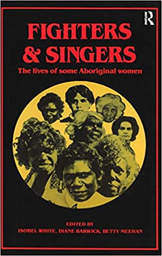Fighters and Singers: The lives of some Australian Aboriginal women