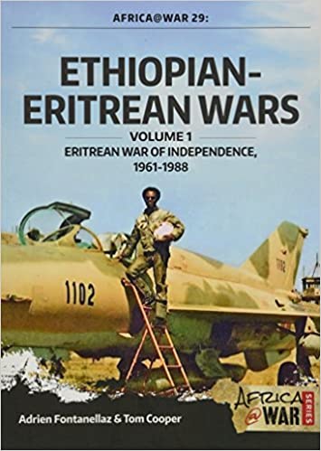 Ethiopian-Eritrean Wars: Volume 1 - Eritrean War of Independence, 1961-1988