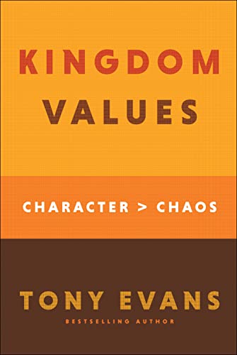 Kingdom Values: Character over Chaos