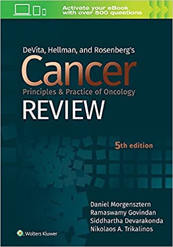 DeVita, Hellman, and Rosenberg's Cancer Principles &amp; Practice of Oncology Review 5th Edition