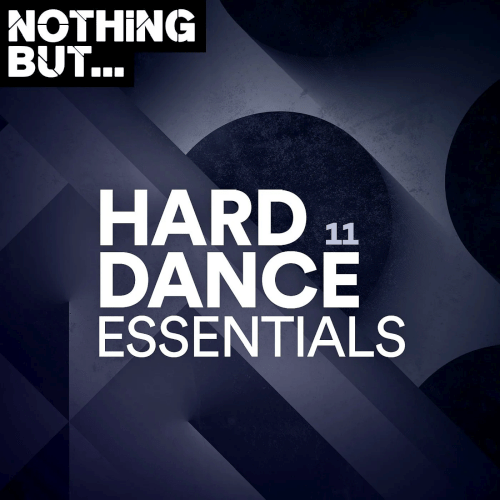 VA - Nothing But... Hard Dance Essentials Vol.11 (2022)