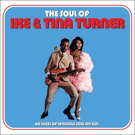 Ike &amp; Tina Turner - The Soul Of Ike &amp; Tina Turner (2014)