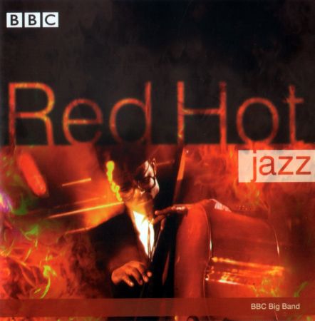 BBC Big Band - Red Hot Jazz (1998)