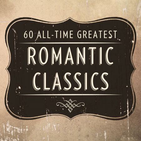 VA - 60 All Time Greatest Romantic Classics (2011)