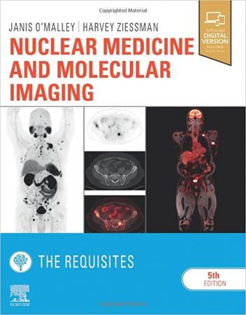 Nuclear Medicine and Molecular Imaging: The Requisites (Requisites in Radiology) 5th Edition