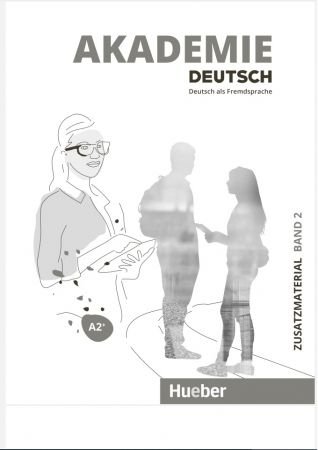 Akademie Deutsch A2+. Band 2 - Zusatzmaterial mit Audios online: Deutsch als Fremdsprache