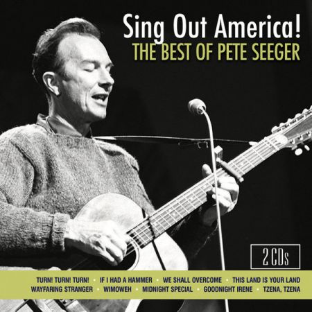 Pete Seeger - Sing Out America!: The Best Of Pete Seeger (2014)