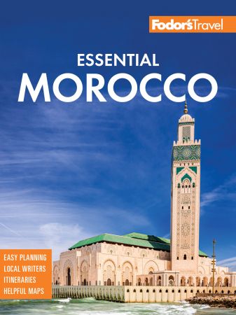 Fodor s Essential Morocco Full color Travel Guide 2nd Edition
