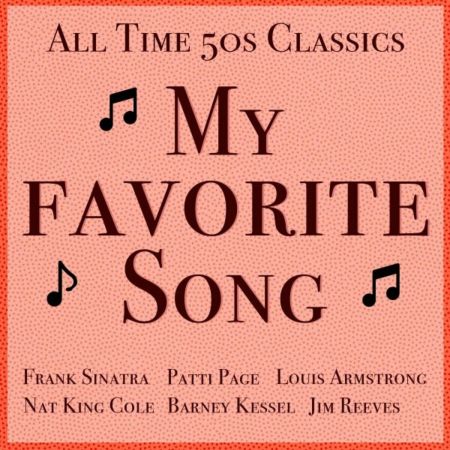 VA - My Favorite Song (All Time 50s Classics) (2022)