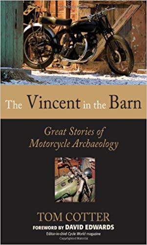 The Vincent in the Barn: Great Stories of Motorcycle Archaeology