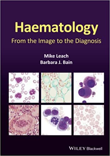 Haematology: From the Image to the Diagnosis 1st Edition