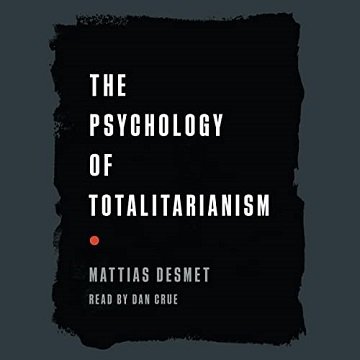 The Psychology of Totalitarianism[Audiobook]
