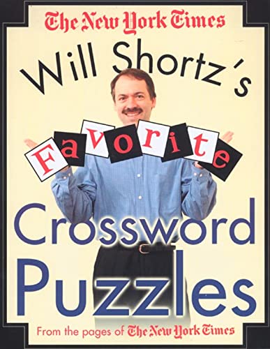 Will Shortz's Favorite Crossword Puzzles: From the Pages of the New York Times