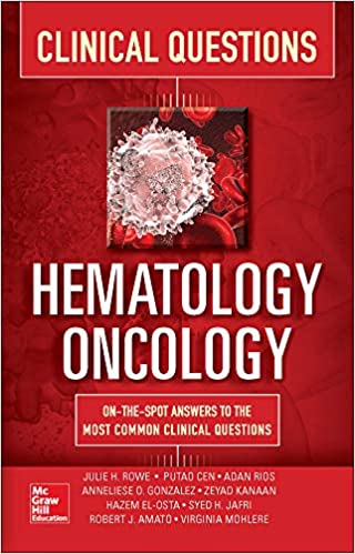 Hematology-Oncology Clinical Questions 1st Edition