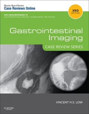 Gastrointestinal Imaging: Case Review Series, 3rd Edition