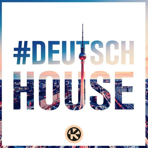 Kontor Records: Deutsch House (2022)