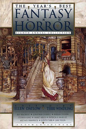 The Year's Best Fantasy and Horror: Eights Annual Collection