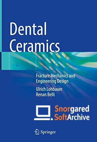 Dental Ceramics: Fracture Mechanics and Engineering Design