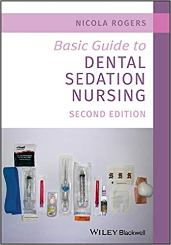Basic Guide to Dental Sedation Nursing (Basic Guide Dentistry Series) 2nd Edition (TRUE PDF)