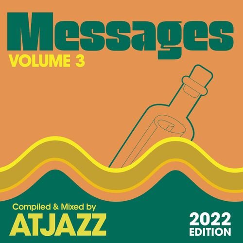 Various Artists - MESSAGES Vol.3 (Compiled &amp; Mixed by Atjazz) (2022)