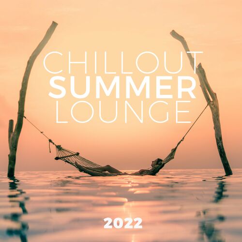 Various Artists - Chillout Summer Lounge 2022 (2022)