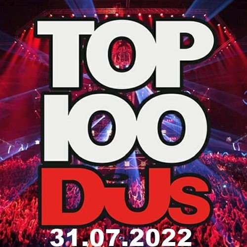 VA - Top 100 DJs Chart 31.07.2022