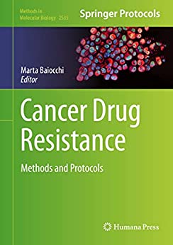 Cancer Drug Resistance:Methods and Protocols (Methods in Molecular Biology 2535)