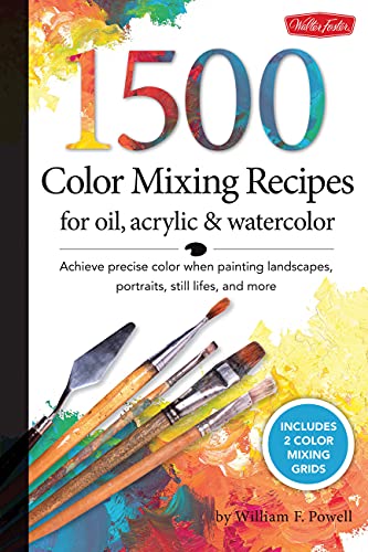 1,500 Color Mixing Recipes for Oil, Acrylic &amp; Watercolor