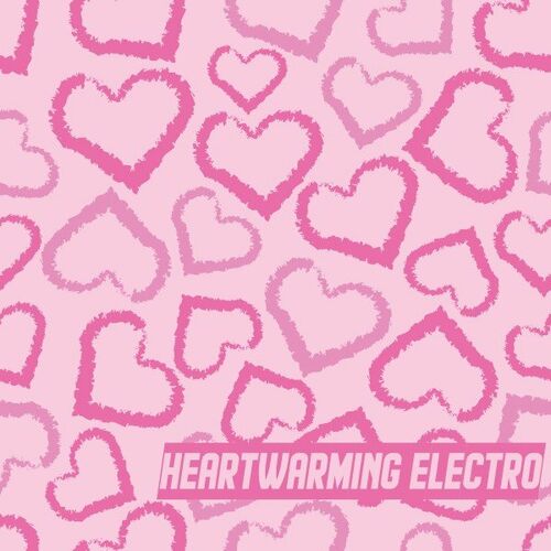 Various Artists - Heartwarming Electro (2022)